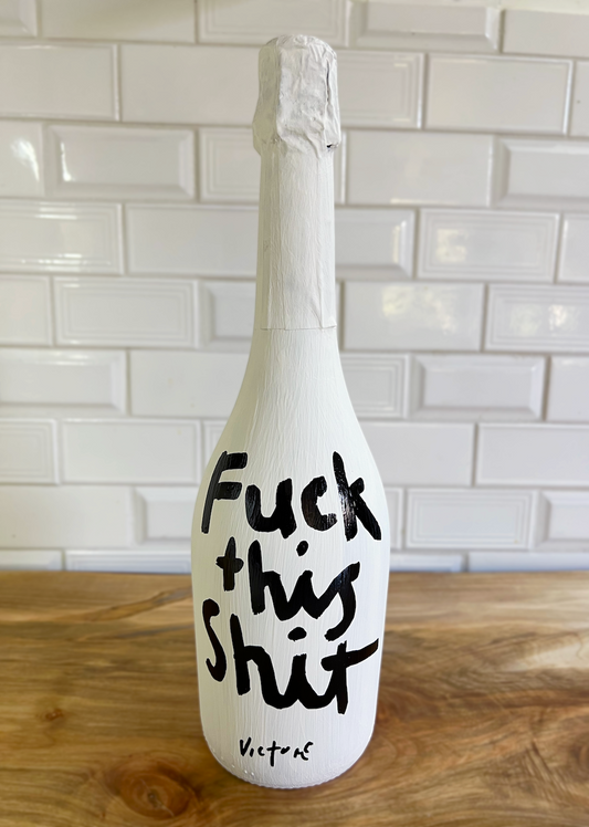 Fuck Champagne Bottle