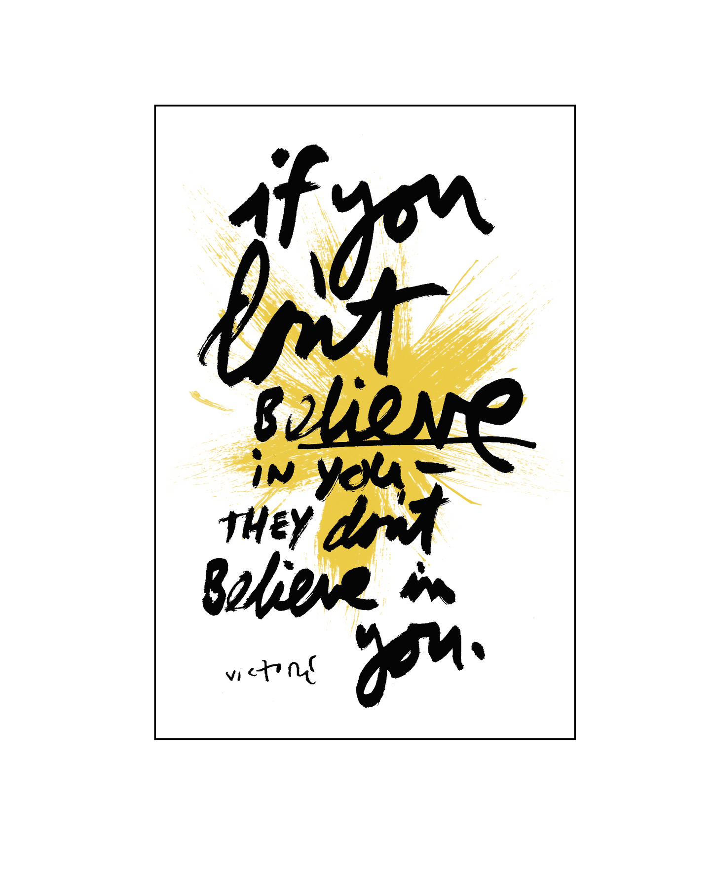 Believe — print